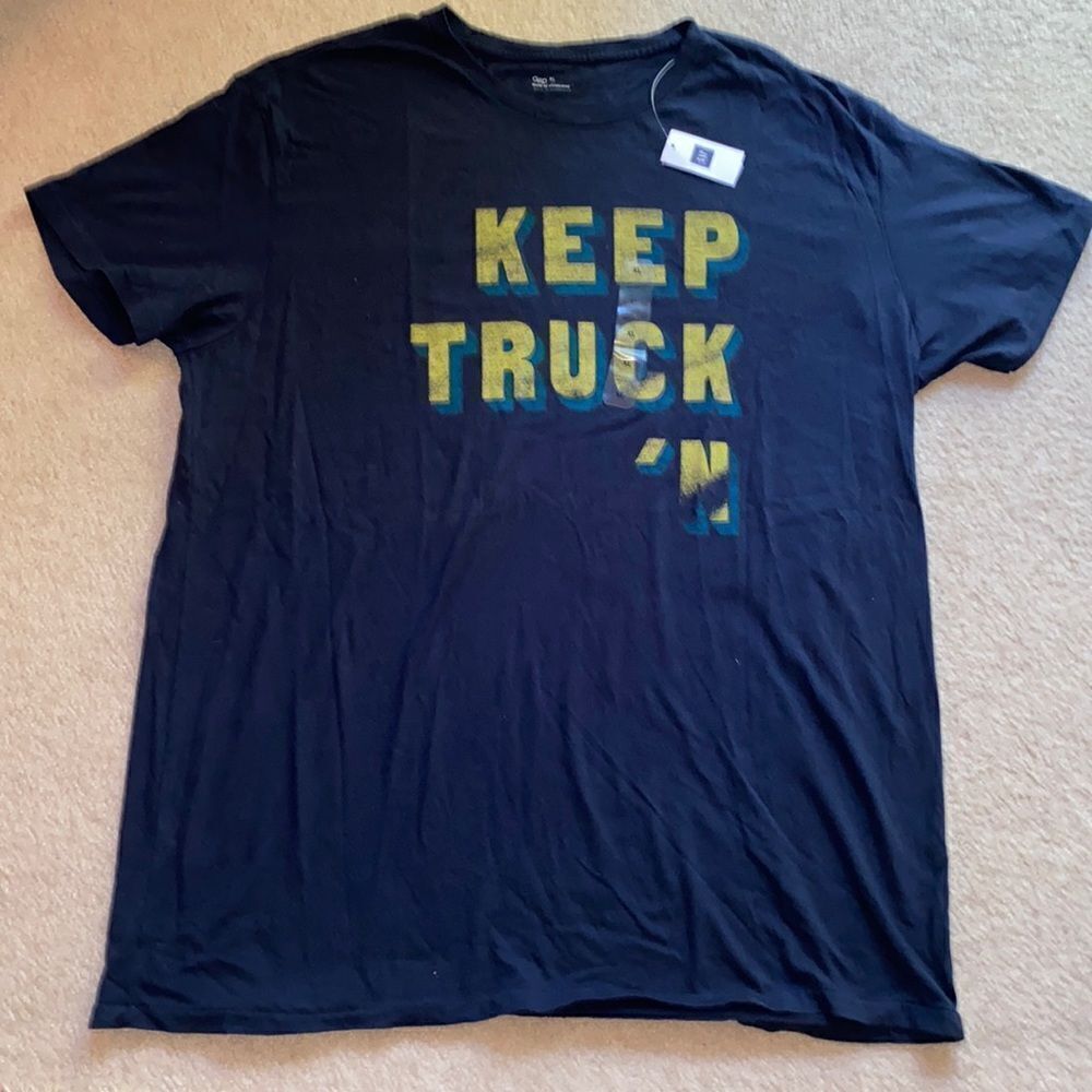 Gap “Keep Truck’n” Tee Shirt